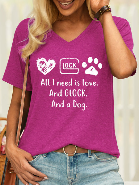 

Women’s All I Need Is Love And Glock And A Dog Cotton Casual T-Shirt, Rose red, T-shirts