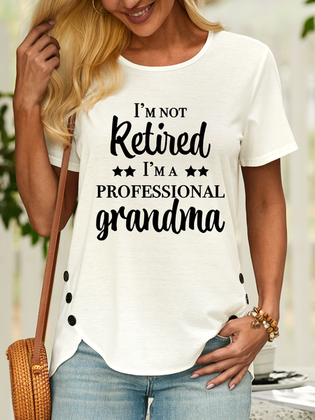 

Women’s I’m Not Retired I’m A Professional Grandma Casual Crew Neck Text Letters T-Shirt, White, T-shirts
