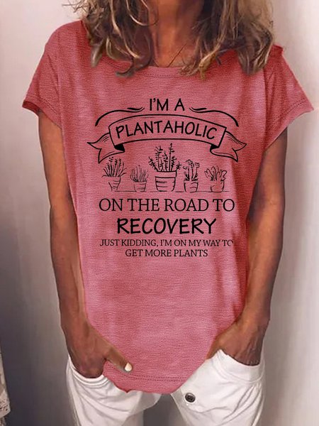 

Women's I Am A Plantaholic On The Road To Recovery Just Kidding I Am On My Way To Get More Plants Funny Graphic Printing Casual Loose Cotton-Blend Crew Neck T-Shirt, Red, T-shirts