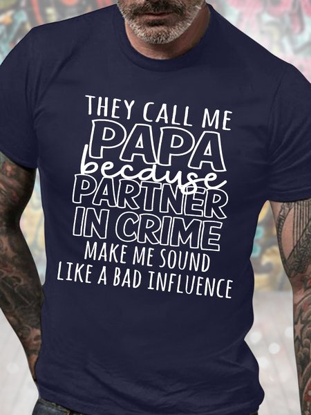 

Men's They Call Me Papa Because Partner In Crime Make Me Sound Like A Bad Influence Funny Graphic Printing Father's Day Gift Crew Neck Text Letters Casual Cotton T-Shirt, Purplish blue, T-shirts