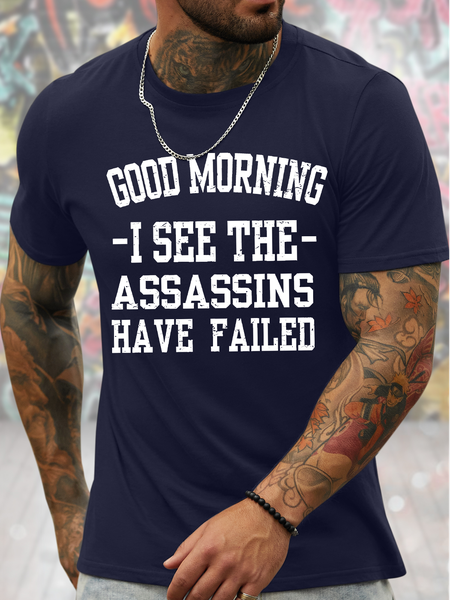 

Men's Good Morning I See The Assassins Have Failed Funny Graphic Printing Father's Day Gift Text Letters Casual Cotton Loose T-Shirt, Purplish blue, T-shirts