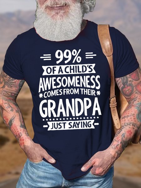 

Men's 99% Of A Child'S Awesomeness Comes From Their Grandpa Just Saying Funny Graphic Printing Father's Day Gift Casual Text Letters Cotton T-Shirt, Purplish blue, T-shirts