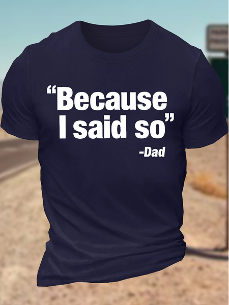 

Men's Because I Said So Dad Funny Graphic Printing Loose Text Letters Cotton Casual T-Shirt, Purplish blue, T-shirts