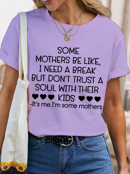 

Women's Funny Some Mothers Be Like Cotton Simple Loose T-Shirt, Purple, T-shirts