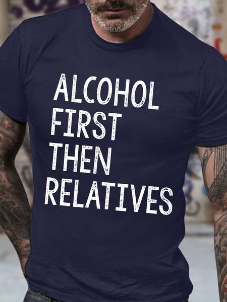 

Men's Alcohol First Then Relatives Funny Graphic Printing Cotton Crew Neck Text Letters Casual T-Shirt, Purplish blue, T-shirts