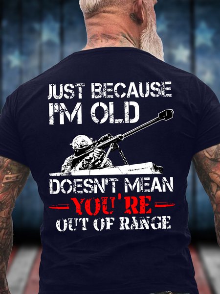 

Men's Just Because I'M Old Doesn'T Mean You'Re Out Of Range Funny Graphic Printing Cotton Casual Crew Neck Loose T-Shirt, Purplish blue, T-shirts
