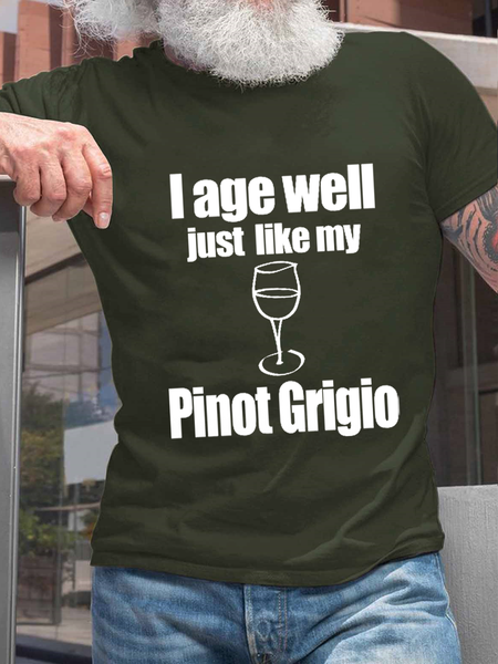 

Men‘s Funny Age Well Just Like My Pinot Grigio Cotton Casual T-Shirt, Green, T-shirts