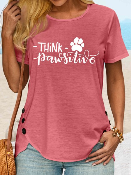 

Women's Think Pawsitive Casual Crew Neck T-Shirt, Pink, T-shirts