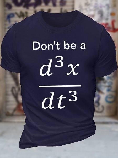 

Men's Don't be a Jerk,Calculus,Don't be a d3x/dt3 Funny Graphic Printing Casual Crew Neck Loose Cotton T-Shirt, Purplish blue, T-shirts