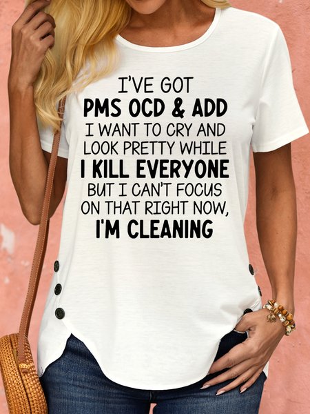 

Women's I've Got PMS OCD & ADD I Want To Cry And Look Pretty Crew Neck T-Shirt, White, T-shirts