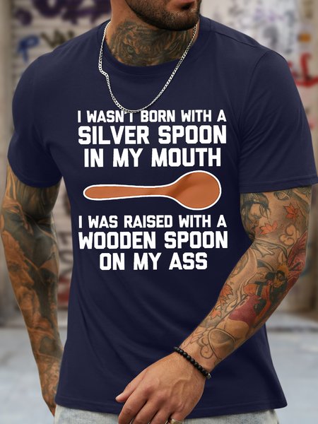 

Men's I Wasn't Born With A Silver Spoon In My Mouth I Was Raised With A Wooden Spoon On My Ass Funny Graphic Printing Cotton Crew Neck Loose Casual T-Shirt, Purplish blue, T-shirts