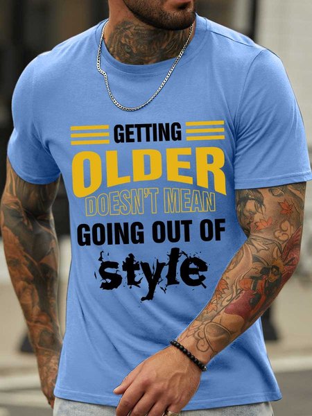 

Lilicloth X Y Getting Older Doesn’t Mean Going Out Of Style Men’s Cotton Crew Neck Casual T-Shirt, Light blue, T-shirts
