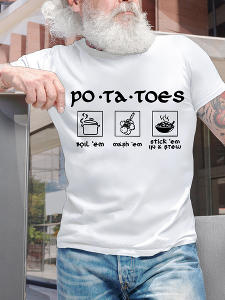 

Men’s Potatoes Boil Em Mash Em Stick Em in a Stew Lord of the Rings Movie Lover Casual Catton T-Shirt, White, T-shirts