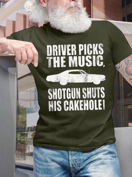 

Men’s Driver Picks The Music Shotgun Shuts His Cakehole Funny Casual Cotton T-Shirt, Army green, T-shirts