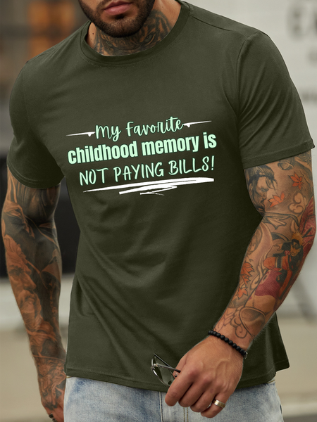 

Lilicloth X Kat8lyst My Favorite Chilhood Memory Is Not Paying Bills Men’s Funny Cotton Text Letters Casual T-Shirt, Army green, T-shirts