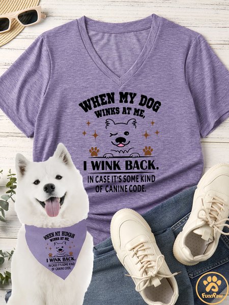

Women's When My Human Winks At Me I Wink Back In Case It's Some Kind Of Canine Code Matching V Neck T-Shirt, Purple, T-shirts