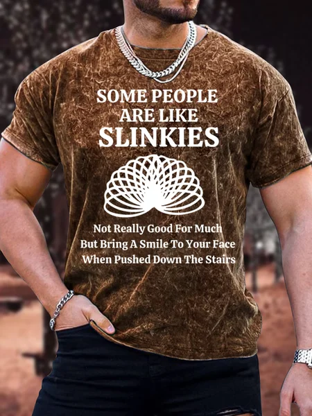 

Men's Some People Are Like Slinkies Not Really Good For Much But Bring A Smile To Your Face When Pushed Down The Stairs Funny Graphic Printing Crew Neck Loose Casual Text Letters T-Shirt, Brown, T-shirts