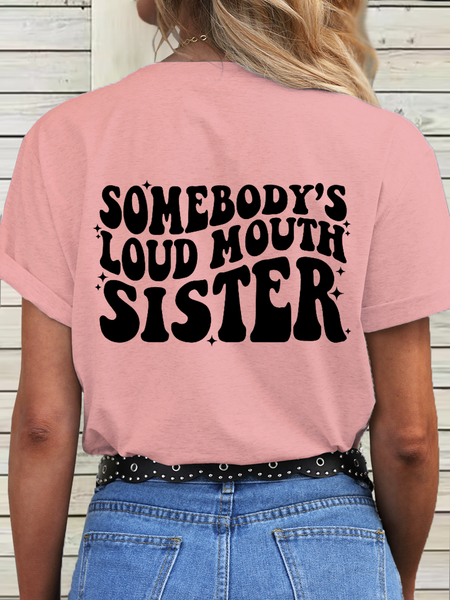 

Women's Funny Word Somebody'S Loud Mouth Sister Cotton Simple T-Shirt, Pink, T-shirts