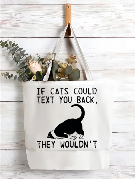

Women's Shopping Tote Cat Lover If Cats Could Text You Back They Wouldn’t Casual, White, Bags