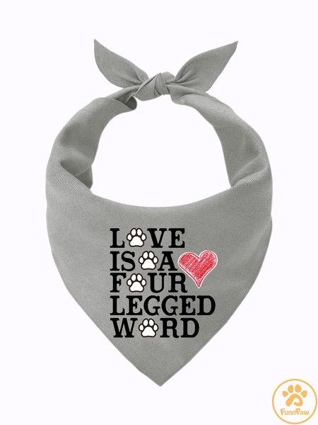 

Love Is A Four Legged Word Matching Dog Print Bib, Gray, Pet Bandanas