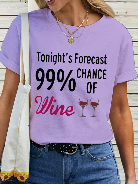 

Women's Cotton Tonight'S Forecast 99% Chance Of Wine T-Shirt, Purple, T-shirts