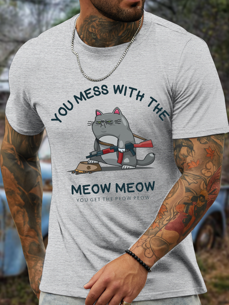 

Men’t Funny Cat You Mess With The Meow Meow You Get The Peow Peow Cotton T-Shirt, Light gray, T-shirts