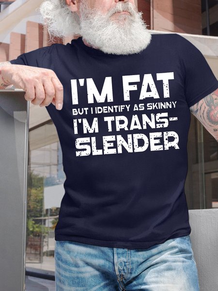 

Men's I Am Fat But I Identify As Skinny I Am Transslender Funny Graphic Printing Cotton Text Letters Casual Crew Neck T-Shirt, Purplish blue, T-shirts