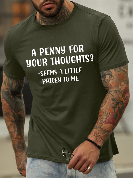 

Lilicloth X Paula A Penny For Your Thoughts Seems A Little Pricey To Me Men’s Cotton Text Letters Crew Neck T-Shirt, Army green, T-shirts
