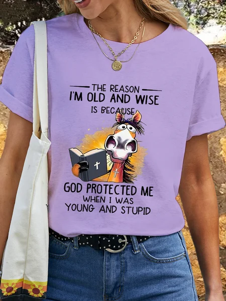 

Women‘s Cotton Horse The Reason i’m Old And Wise is Because god Protected Me When I Was Young And Stupid T-Shirt, Purple, T-shirts