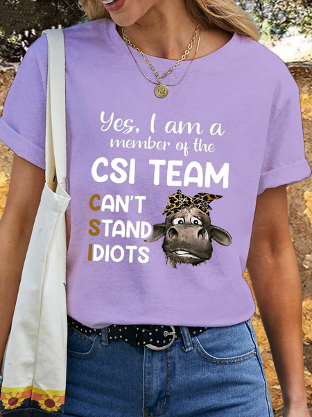 

Women's Cotton Heifer Funny Saying Yes I Am A Member Of CSI Team Can't Stand Idiots T-Shirt, Purple, T-shirts