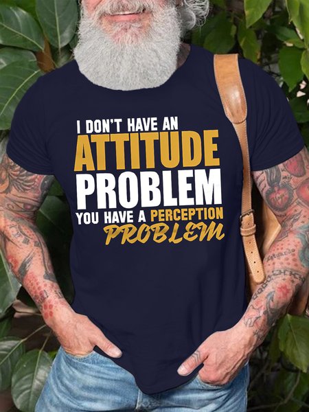 

Men's Funny I Don't Have An Attitude Problem You Have A Perception Problem Graphic Printing Cotton Casual T-Shirt, Purplish blue, T-shirts