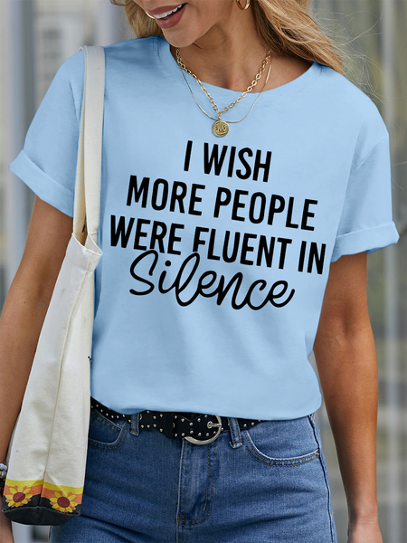 

Women’s I Wish More People Were Fluent In Silence Funny Cotton Text Letters Casual T-Shirt, Light blue, T-shirts