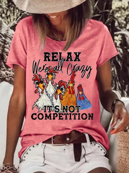 

Women's Funny Chicken Relax Were All Crazy It'S Not Competition Graphic Printing Cotton-Blend Casual Text Letters Crew Neck T-Shirt, Red, T-shirts