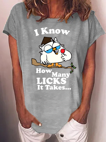 

Women’s I Know How Many Licks It Takes Bird Crew Neck Cotton Casual T-Shirt, Gray, T-shirts