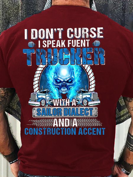 

Men's Cotton I don’t curse I speak fluent trucker with a sailor dialect and a construction accent T-Shirt, Red, T-shirts