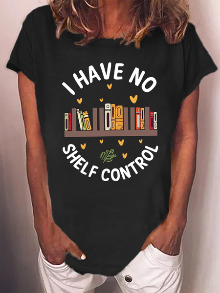 

Women’s I Have No Self Control Book Lover Reading Cotton Casual T-Shirt, Black, T-shirts