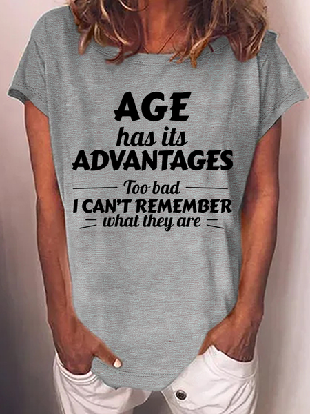

Women's Funny Word Age Has Its Advantages Too Bad I Can'T Remember What They Are Loose Casual T-Shirt, Gray, T-shirts