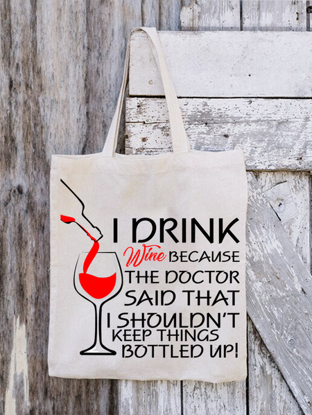 

Lilicloth X Y Wine Lovers I Drink Wine Because The Doctor Said That I Shouldn't Keep Things Bottled Up Womens Shopping Tote, White, Bags
