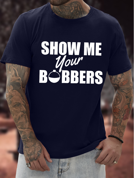 

Men's Funny Show Me Your Bobbers Graphic Printing Loose Cotton Casual T-Shirt, Purplish blue, T-shirts