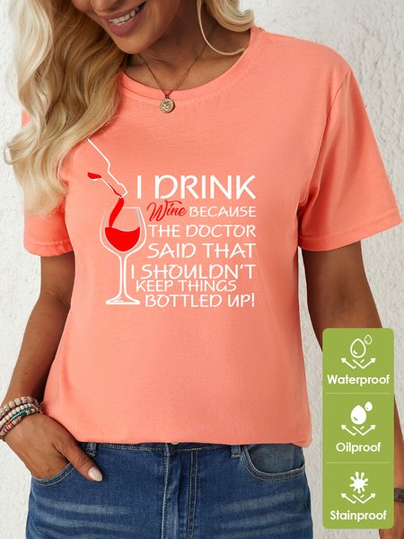 

Lilicloth X Y Wine Lovers I Drink Wine Because The Doctor Said That I Shouldn't Keep Things Bottled Up Womens Waterproof Oilproof And Stainproof Fabric T-Shirt, Pink, T-shirts