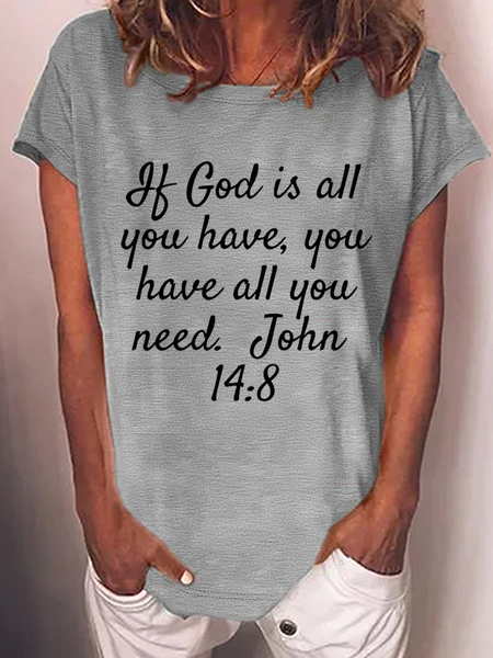 

Women's Bible Verse If God Is All You Have You Have All You Need Crew Neck Loose Casual T-Shirt, Gray, T-shirts