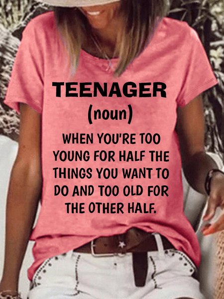 

Women's Funny Teenager When Youare Too Yong For Half The Things You Want To Do And Too Old For The Other Half Graphic Printing Text Letters Casual T-Shirt, Red, T-shirts