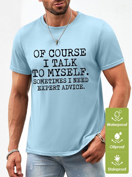 

Men Talk To Myself Expert Advice Casual Text Letters Waterproof Oilproof And Stainproof Fabric T-Shirt, Light blue, T-shirts