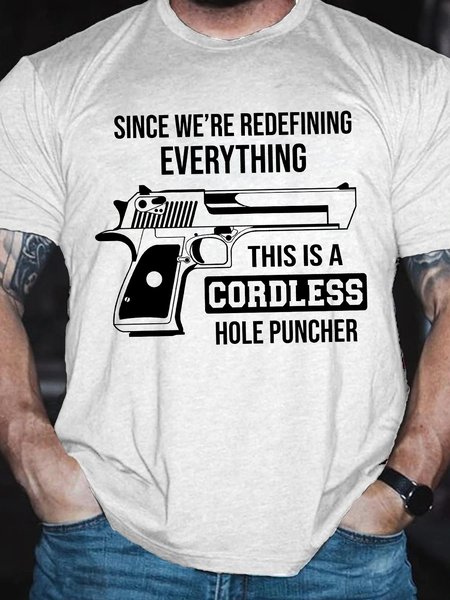 

Men's Funny Since We'Re Redefining Everything This Is A Cordless Hole Puncher Graphic Printing Cotton Casual Text Letters Crew Neck T-Shirt, White, T-shirts
