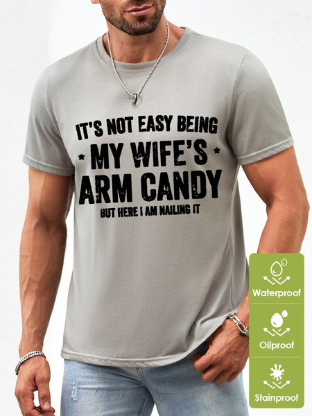 

Men‘s Cotton It's Not Easy Being My Wife's Arm Candy but here i am nailin Letters Waterproof Oilproof And Stainproof Fabric T-Shirt, Light gray, T-shirts