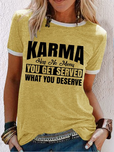 

Women's Karma Has No Menu You Get Served What You Deserve Casual T-Shirt, Yellow, T-shirts