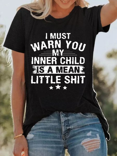 

Women's I Must Warn You My Inner Child Is A Mean Little Shit Casual Crew Neck T-Shirt, Black, T-shirts