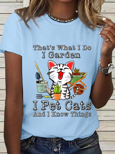 

Women's That's What I Do I Garden I Pet Cats And I Know Things Cotton Crew Neck Loose T-Shirt, Light blue, T-shirts