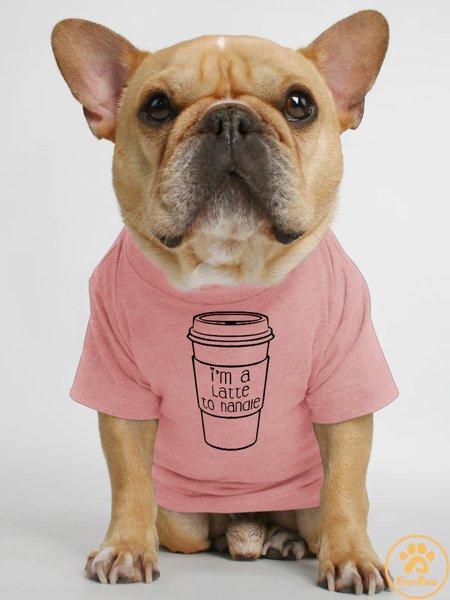 

I'm A Latte to Handle Matching Dog T-Shirt, Pink, Pet T-shirts