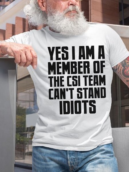 

Women's Yes I Am A Member Of The CSI Team Can't Stand Idiots Casual Letters T-Shirt, White, T-shirts